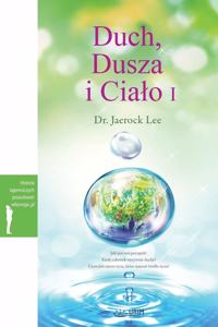 Duch, Dusza i Cialo I