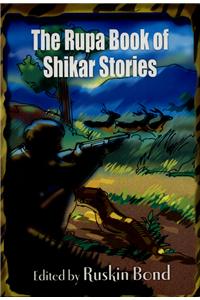 The Rupa Book of Shikar Stories