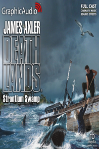 Strontium Swamp [Dramatized Adaptation]