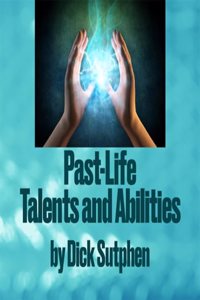 Past-Life Talents and Abilities