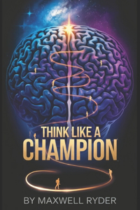 Think Like a Champion