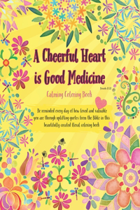 A Cheerful Heart is Good Medicine