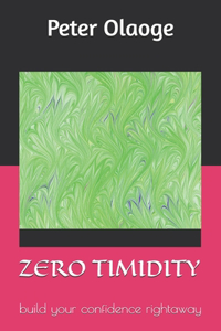 Zero Timidity