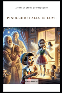 Pinocchio Falls in Love: Another Story of Pinocchio