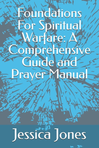 Foundations For Spiritual Warfare