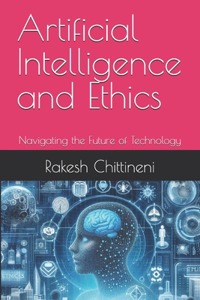 Artificial Intelligence and Ethics