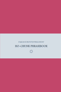 B'ajlom ii Nkotz'i'j Publications' Ho-Chunk Phrasebook