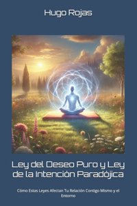 Ley del Deseo Puro y Ley de la Intención Paradójica