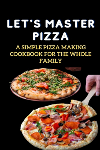 Let's Master Pizza