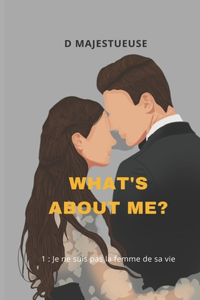 What's about me?