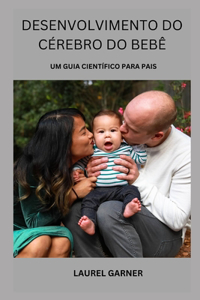 Desenvolvimento Do Cérebro Do Bebê