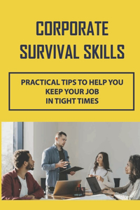 Corporate Survival Skills