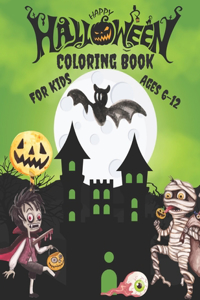 Happy Halloween Coloring Book For Kids Ages 6-12