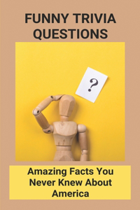 Funny Trivia Questions