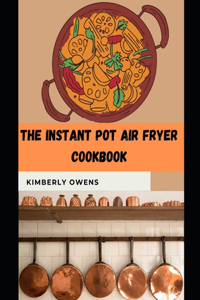 The Instant Pot Air Fryer Cookbook