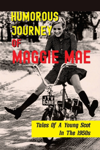 Humorous Journey Of Maggie Mae
