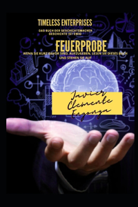 Feuerprobe, Wenn Sie Kurz Davor Sind, Aufzugeben, Lesen Sie Dieses Buch Und Stehen Sie Auf!