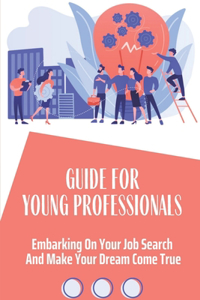 Guide For Young Professionals