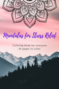 Mandala for stress-relief coloring book for everyone