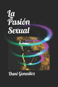 La Pasión Sexual