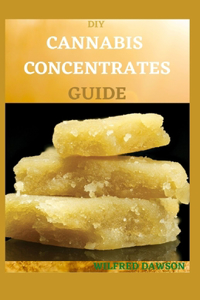 DIY Cannabis Concentrates Guide