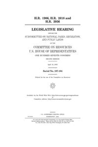 H.R. 1906, H.R. 2818 and H.R. 3936
