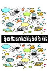 Space Maze and Activity Book for Kids