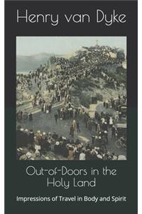 Out-of-Doors in the Holy Land