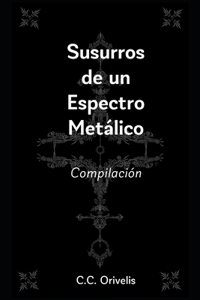 Susurros de un Espectro Metálico