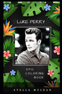 Luke Perry Epic Coloring Book