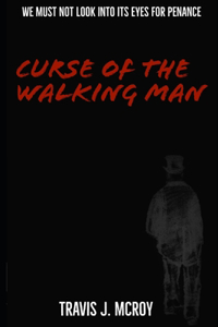 Curse of The Walking Man