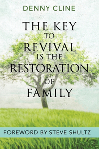 Key to Revival is the Restoration of Family