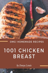 OMG! 1001 Homemade Chicken Breast Recipes