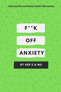 F**k Off Anxiety