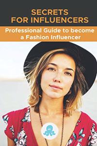 Secrets for Influencers