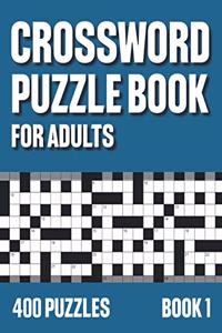 Crossword Puzzle Book for Adults: Crossword Book with 400 Puzzles for Adultswith Solutions - Book 1