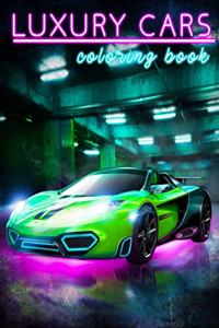 Luxury Cars Coloring Book: Sport Cars Coloring Book For All Car Lovers