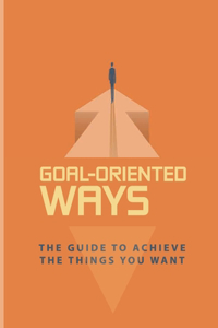 Goal-Oriented Ways