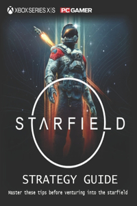 Starfield Complete Guide