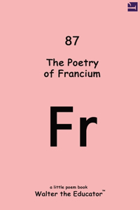 Poetry of Francium