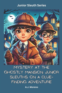 Mystery at the Ghostly Mansion