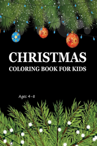 Christmas Coloring Book For Kids Ages 4-8