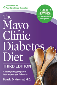 Mayo Clinic Diabetes Diet, 3rd Edition