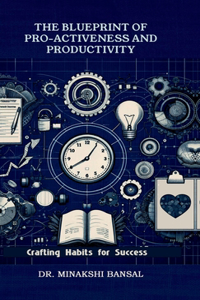 Blueprint of Pro-Activeness and Productivity