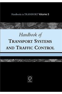 Handbook of Transport Systems and Traffic Control