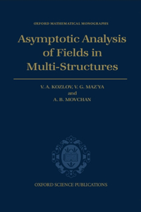 Asymptotic Analysis of Fields in Multi-structures