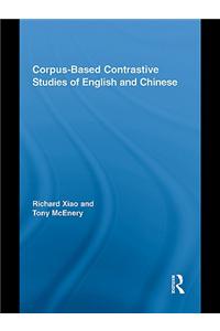 Corpus-Based Contrastive Studies of English and Chinese