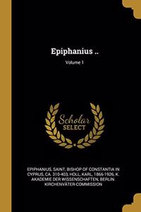 Epiphanius ..; Volume 1