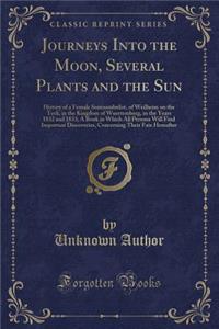 Journeys Into the Moon, Several Plants and the Sun