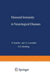 Humoral Immunity in Neurological Diseases